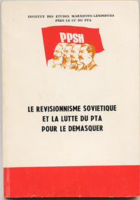 LE REVISIONNISME SOVIETIQUE ET LA LUTTE DU PTA POUR LE DEMASQUER